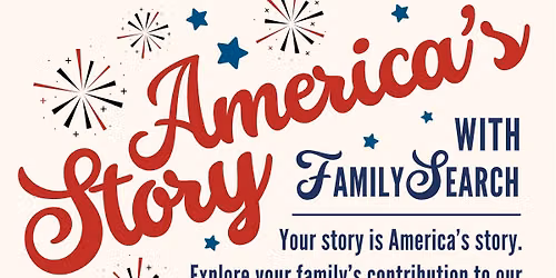America's Story with FamilySearch: Family History Workshop