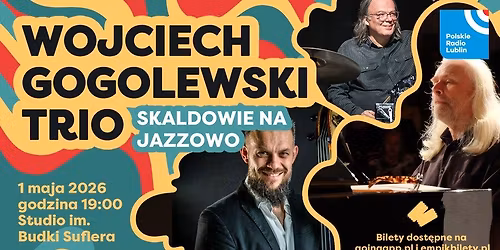 Skaldowie na Jazzowo \u2013 Wojciech Gogolewski Trio
