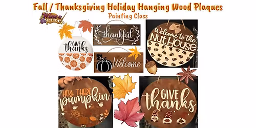 W&P Fall \/ Thanksgiving Holiday Hanging Wood Plaques at Waters Edge Winery!