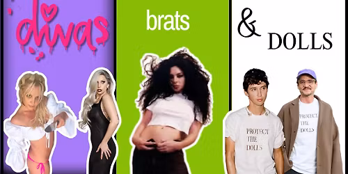 Divas, Brats & Dolls