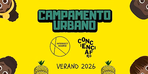 Campamento Urbano de Verano 2026 - Intersect Madrid x Espacio Afro