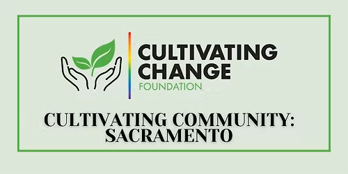 Cultivating Community: Sacramento, CA