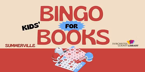 Kids' Bingo for Books - Summerville Branch