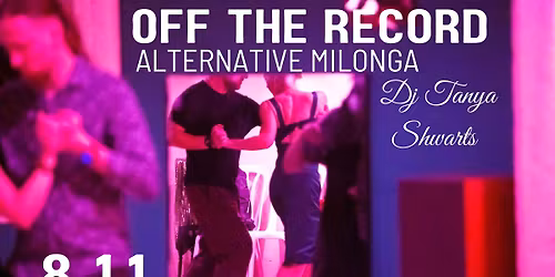 Off the Record (alternative milonga) 