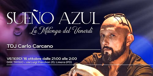 \ud83e\ude75Milonga Sue\u00f1o Azul\ud83e\ude75: TDJ \ud83c\udf1fCarlo Carcano\ud83c\udf1f