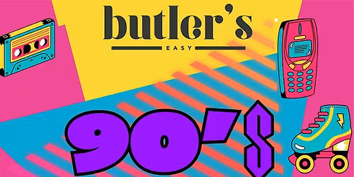 90's Night at Butler's a throwback night of Trivia, outfits, and prizes!
