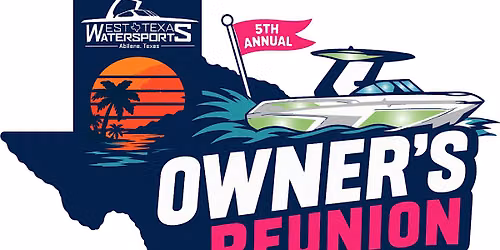 West Texas Watersports 2026 Tige\/ATX Owners Reunion
