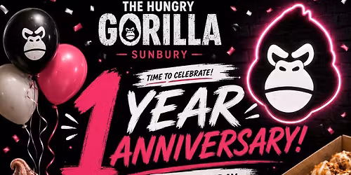 The Hungry Gorilla 1 year Anniversary 