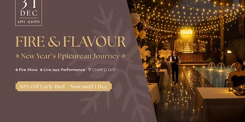 \u2728 Fire & Flavour \u2013 New Year\u2019s Epicurean Journey \u2728