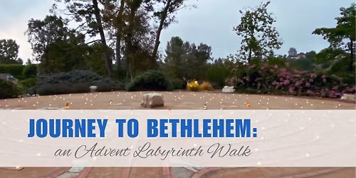 Journey to Bethlehem: An Advent Labyrinth Walk