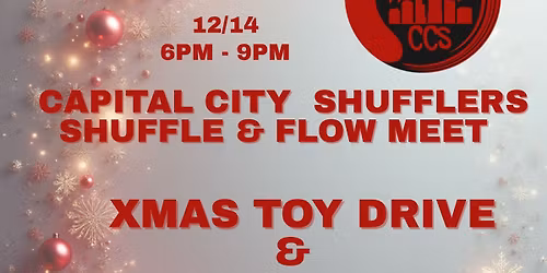 Capital City Shufflers Shuffle & Flow Xmas Toy Drive & Open decks