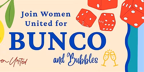 Women United BUNCO & Bubbles