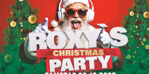 Roxy's Christmas Party 2025