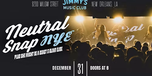 A Neutral Snap NYE....with She Might Be a Beast & Blair Elise