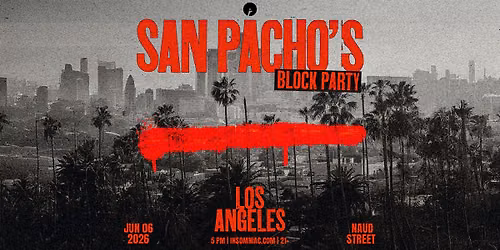 Insomniac Presents: San Pacho on June 6, 2026 at Naud St. (5 PM)