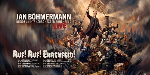 Jan B\u00f6hmermann & Rundfunk-Tanzorchester Ehrenfeld \/\/\/ Auf! Auf! Ehrenfeld! Tour 2027 \/\/\/ Stuttgart