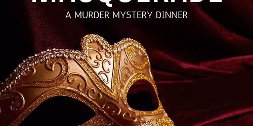 Murder Mystery Dinner: Midnight at the Masquerade