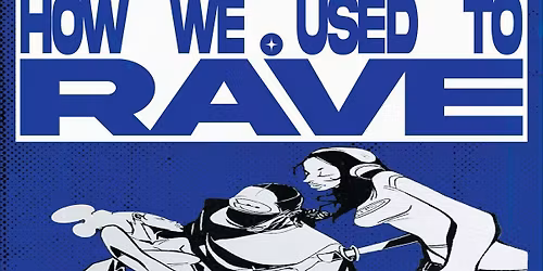 USB Presents: How We Used To Rave (Star.One x Drinks On Me)
