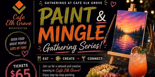 Paint & Mingle | Gatherings at Caf\u00e9 Elk Grove