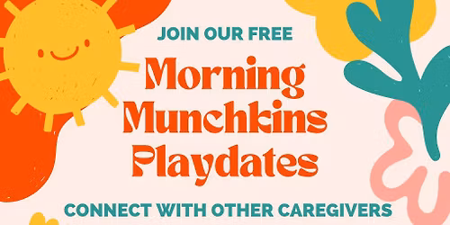 Morning Munchkins Playdate