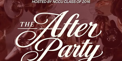 FRM THE YARD: After Party hosted by NCCU c\/o 2016