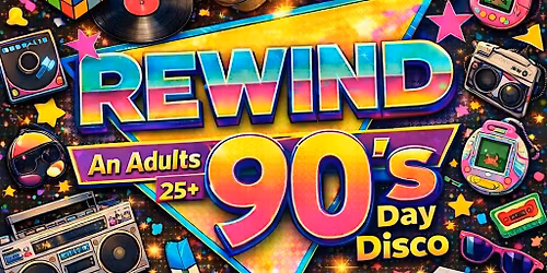 REWIND: An Adults 90's Day Disco