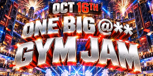 ONE BIG @** GYM JAM
