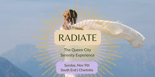 Radiate: The Queen City Serenity Experience