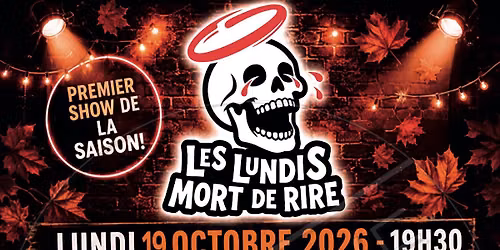 Soir\u00e9e D\u2019Humour \u00ab Lundi MORT DE RIRE \u00bb