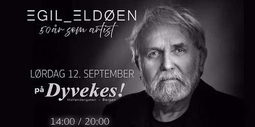 Egil Eld\u00f8en - 50 \u00e5r som artist