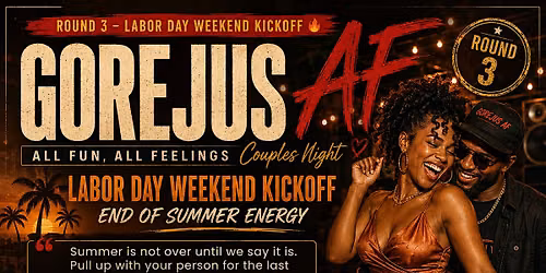 Gorejus AF: All Fun All Feelings Couples Date Night!