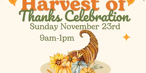 Harvest of Thanks Celebration 
