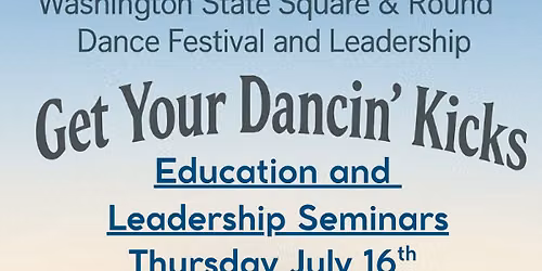 Education and Leadership at Washington State Square & Round Dance Festival