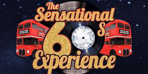 The Sensational 60s Experience