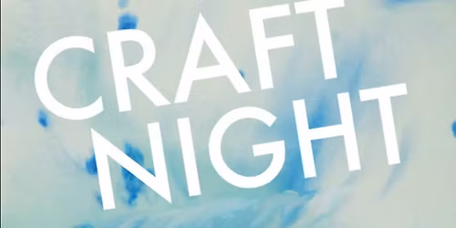 OCTOBER MEETING - CRAFT EVENING