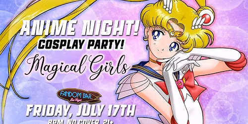 ANIME Cosplay Party: Magical Girls!