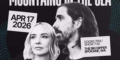 Mountains In The Sea at The Big Dipper Spokane