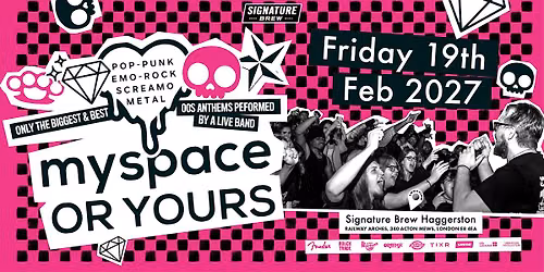 Myspace Or Yours? | London