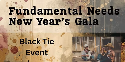 Fudnamental Needs New Year's Gala
