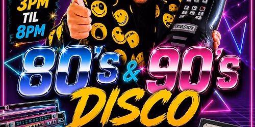 80's & 90's Afternoon Disco