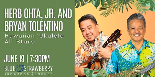 Herb Ohta, Jr. and Bryan Tolentino