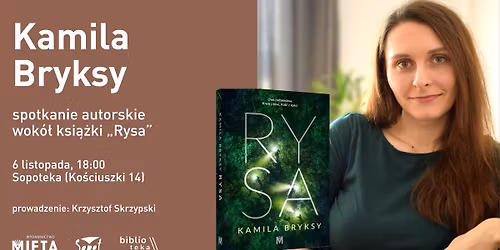\u201eRysa\u201d. Spotkanie autorskie z Kamil\u0105 Bryksy