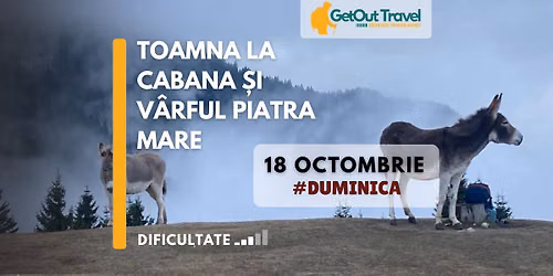 GetOut la Cabana \u0219i V\u00e2rful Piatra Mare 1844m - Traseu mediu