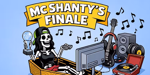 1ST ANNUAL MC SHANTY\u2019S FINALE