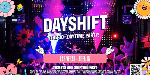 Dayshift - The 30+ Daytime Party - Las Vegas