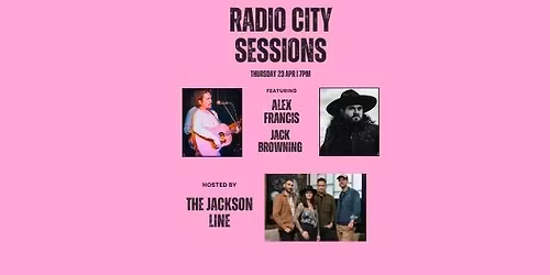Radio City Sessions ft. Alex Francis & Jack Browning