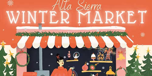 Alta Sierra 4th Annual Winter Market