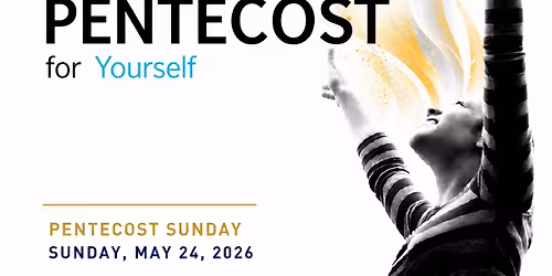 Pentecost Sunday - May 24, 2026