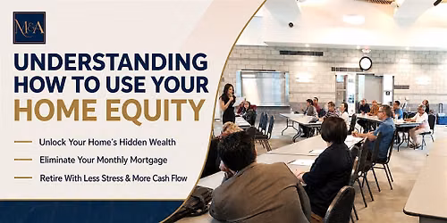 9\/24\/2026 Understanding How to Use Your Home Equity | Workshop