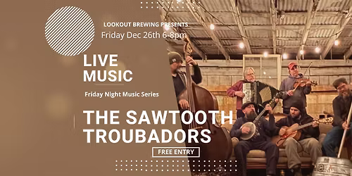 Friday Night Music Series with Sawtooth Troubadors